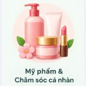 Mỹ phẩm & Chăm sóc cá nhân