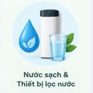Nước sạch & Thiết bị lọc nước